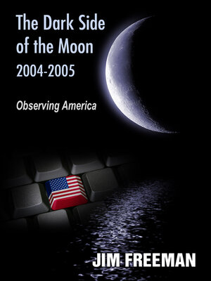 cover image of The Dark Side of the Moon 2004-2005